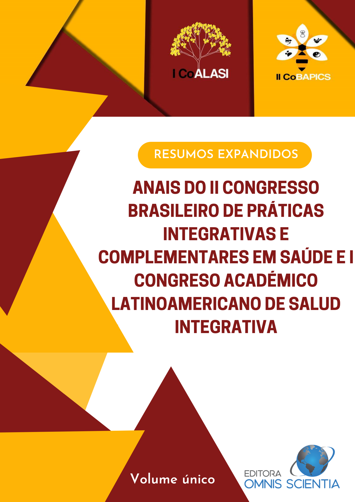 ANAIS DO II CONGRESSO BRASILEIRO DE PRÁTICAS INTEGRATIVAS E COMPLEMENTARES EM SAÚDE E I CONGRESO ACADÉMICO LATINOAMERICANO DE SAULD INTEGRATIVA