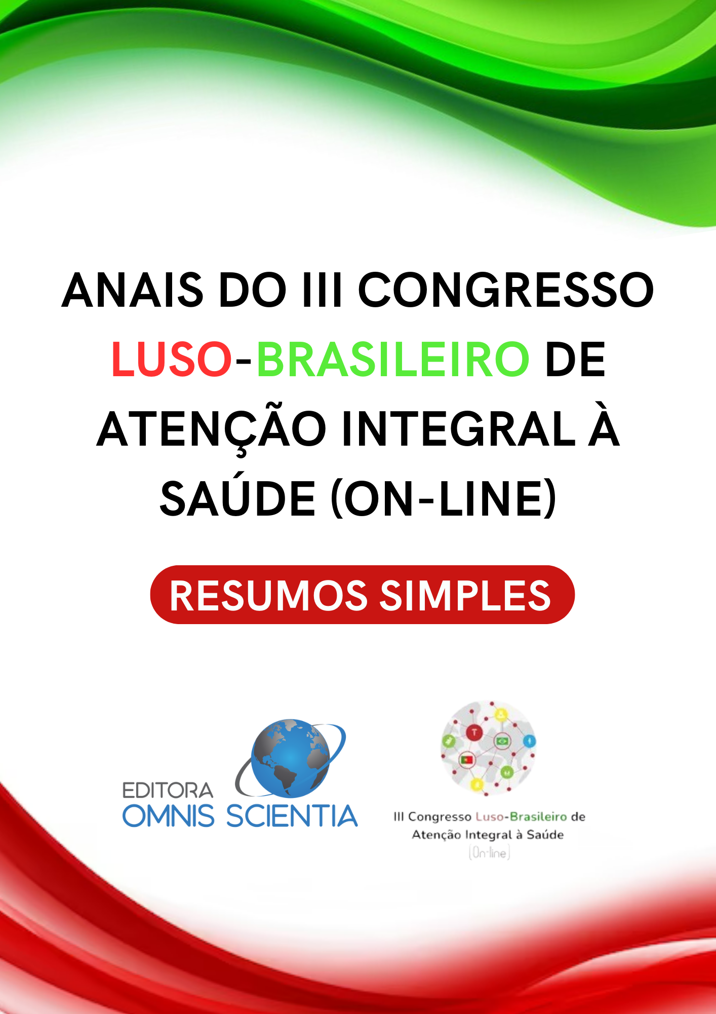 ANAIS DO III CONGRESSO LUSO-BRASILEIRO DE ATENÇÃO INTEGRAL À SAÚDE (ON-LINE) – RESUMOS SIMPLES