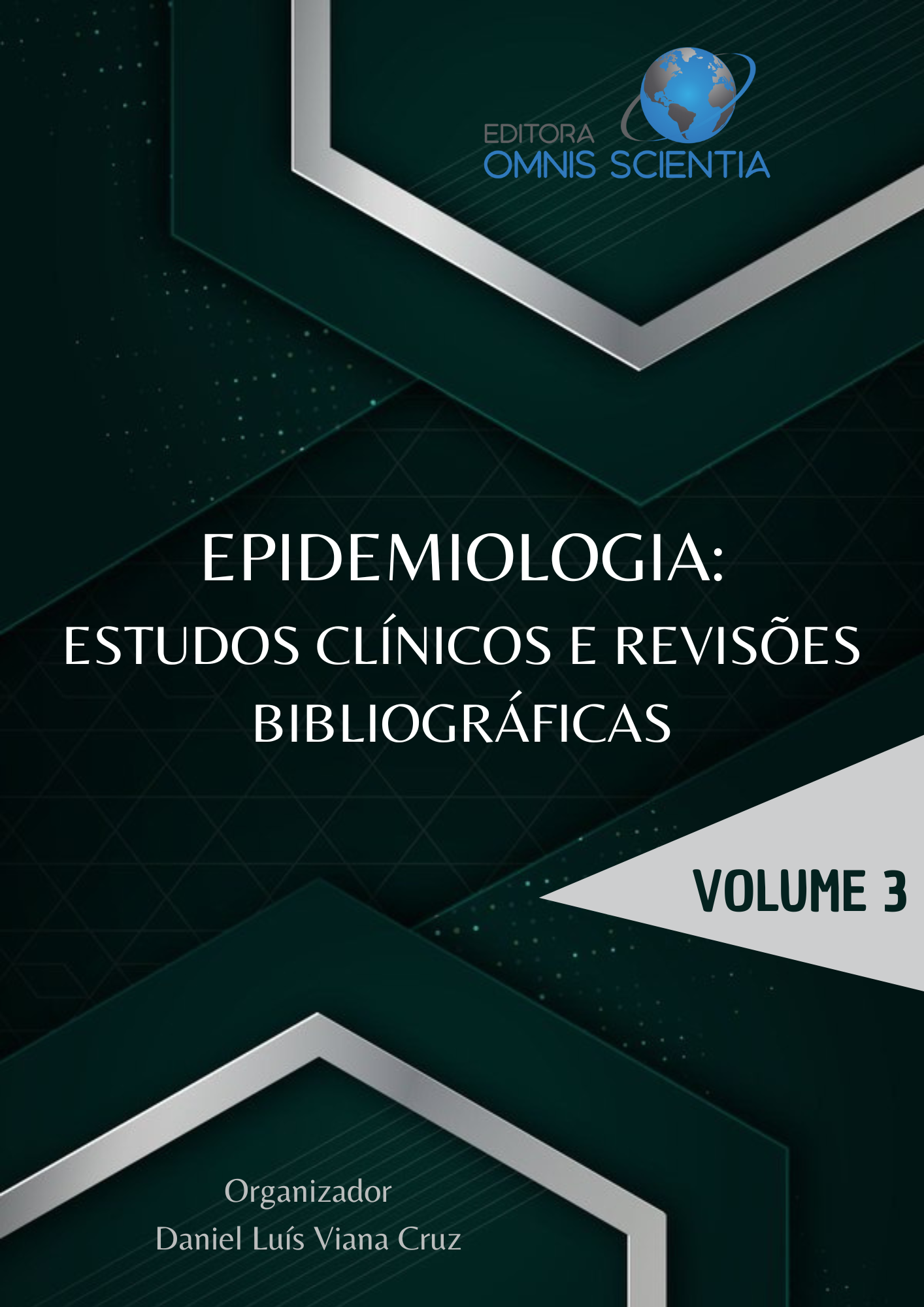 EPIDEMIOLOGIA: ESTUDOS CLÍNICOS E REVISÕES BIBLIOGRÁFICAS, VOL 3